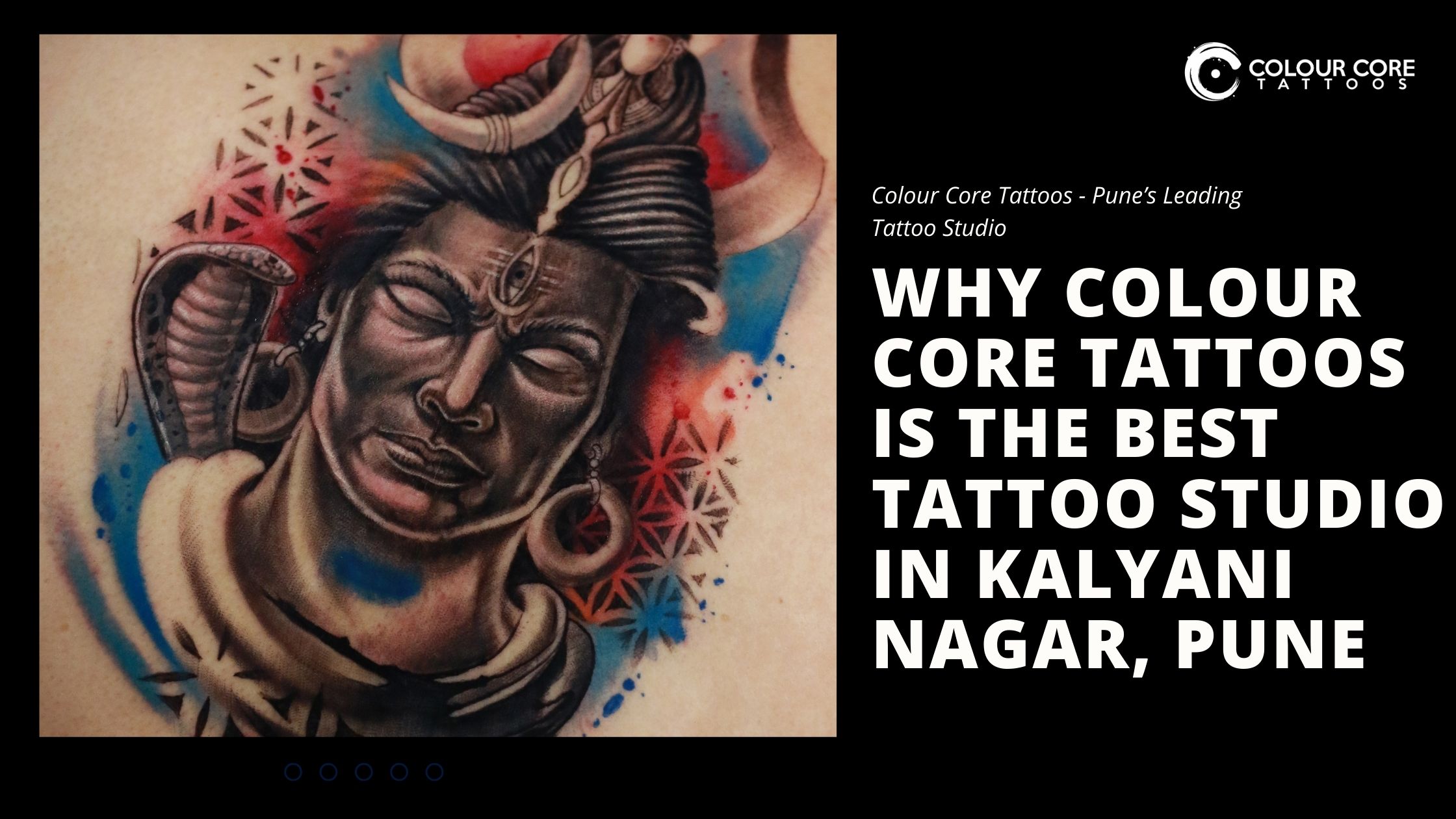 Why Colour Core Tattoos Is the Best Tattoo Studio in Kalyani Nagar, Pune (2025 Guide)